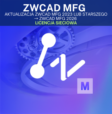 Upgrade ZWCAD MFG 2023 or older to ZWCAD 2026 MFG - Network License