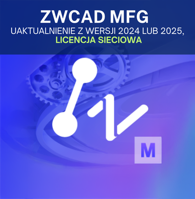 Upgrade ZWCAD MFG 2024 or 2025 to ZWCAD 2026 MFG - Network License